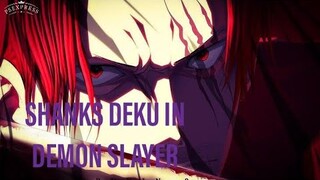 SHANKS DEKU IN DEMON SLAYER PART 2