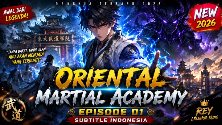 Oriental Martial Academy Episode 01 Subtitle Indonesia