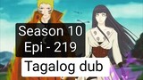 Episode 219 + Season 10 + Naruto shippuden + Tagalog dub