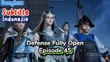 Defense Fully Open  Episode 45 Subtitle Indonesia