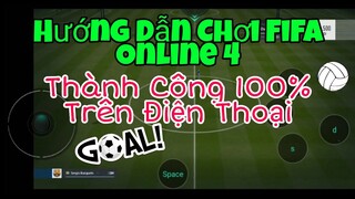 Netboom | Hướng Dẫn Chơi FiFa Online 4 (Fo4) Trên Điện Thoại Thành Công 100%