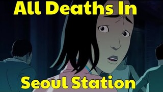 All Deaths in Seoul Station (2016)