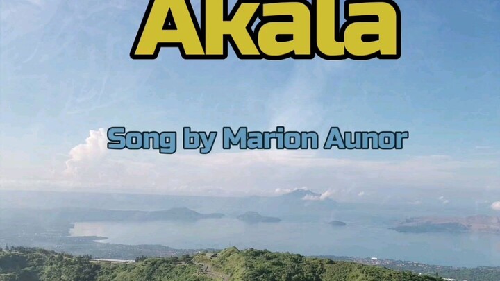 Akala (Marion Aunor) lyrics video