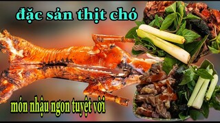 thịt chó quay | THỊT CHÓ NGON NHẤT MiỀN BẮC TỐP 1 | roast dog meat | Ẩm Thực Vùng Cao
