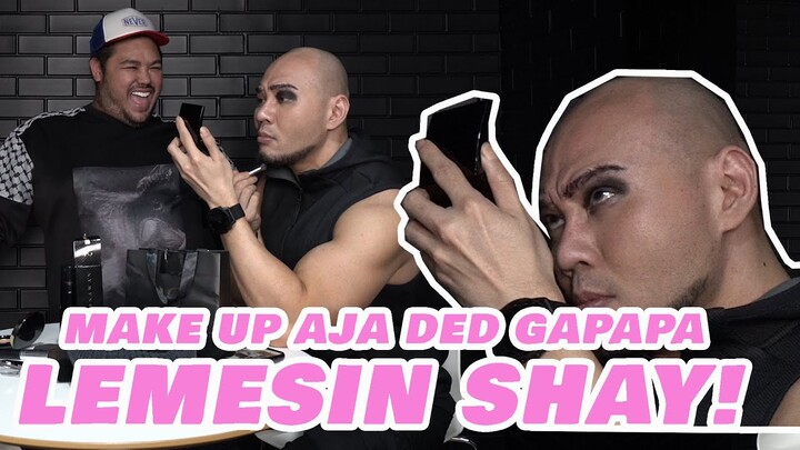 TERNYATA DEDDY CORBUZIER MASIH MAHIR MAKE UP NYA, YAUDAH LAH DED DIBAWA SANTAI AJA...