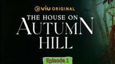 The House on Autumn Hill Episode 1 Tagalog Dub Series 🇹🇭🇵🇭