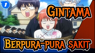 Gintama
Berpura-pura sakit_1