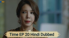 Time EPISODE 20 Hindi Dubbed 💕💕💕💕