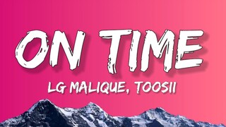 LG Malique - On Time (Lyrics) feat. Toosii & Kiya Alexius