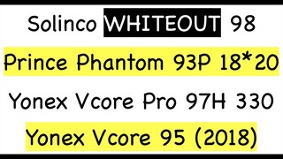 Solinco Whiteout, Prince Phantom 93P 18x20, Yonex Vcore Pro 97H 330, Yonex Vcore 95 (2018) Reviews