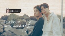 🇯🇵 ʟօʋɛ ɮɛɢɨռֆ ɨռ ȶɦɛ աօʀʟɖ օʄ ɨʄ : EP 3 - SUB INDO