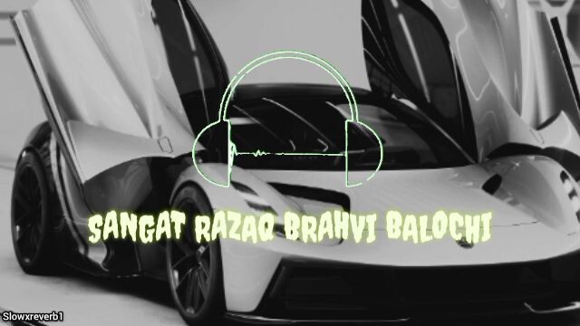 sangat razaq brahvi balochi new balochi song lyrics remix music lofi song