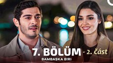 Bambaşka Biri 7-2