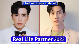 Nonkul Chanon And Bright Rapheephong (I Feel You Linger in the Air) Real Life Partner 2023