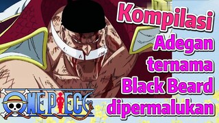 [One Piece] Kompilasi | Adegan ternama Black Beard dipermalukan