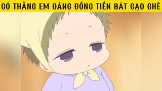 Có thằng em đang đồng tiền bát gạo ghê không #animehaymoingay