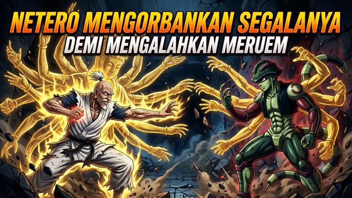 Netero Mengorbankan Segalanya Demi Mengalahkan Meruem