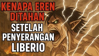 Kenapa Eren Dikurung Setelah Penyerangan di Liberio