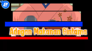 Adegan Makanan Gintama_2
