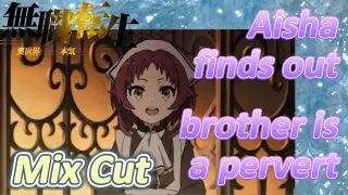 [Mushoku Tensei]  Mix cut | Aisha finds out brother is a pervert