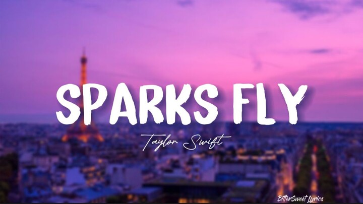 Sparks Fly | Taylor Swift - Taylor's version (Lyrics)