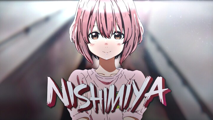 AMV Nishimiya [Koe No Katachi] Anime Edit