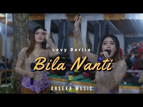 BILA NANTI - LEVY BERLIA || ARSEKA MUSIC || WIDYA RAMA AUDIO SOUND SYSTEM