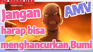 [One Punch Man] AMV |  Jangan harap bisa menghancurkan Bumi