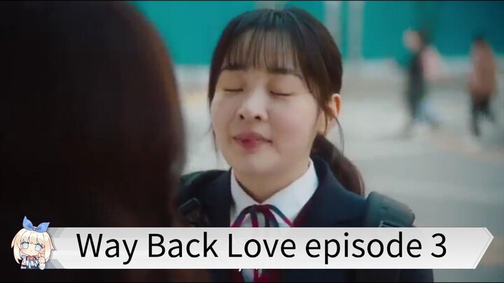 Way Back Love episode 3