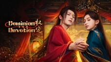 Dominion and Devotion (2025) Ep 6 Eng Sub