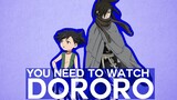 You Need To Watch Dororo