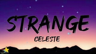 Celeste - Strange (Lyrics) | From strangers to friends [TikTok Song]