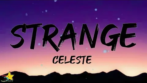 Celeste - Strange (Lyrics) | From strangers to friends [TikTok Song]