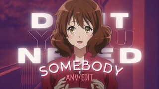 Amv Daddy Don't You Need Somebody Kumiko Oumae // Hibike Euphonium