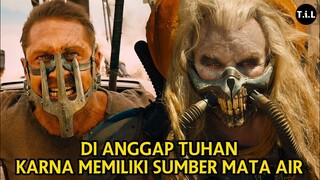 HANYA KARENA MEMILIKI SUMBER MATA AIR MONSTER INI DI ANGGAP TUHAN OLEH KAUM NYA |MAD MAX FURY ROAD|