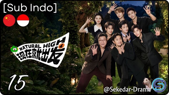 [Sub Indo] Natural High Season 4 ✦ Eps. 15 (2026)