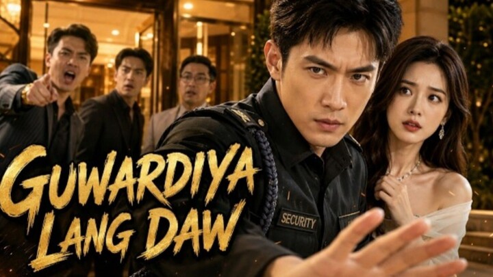 GUWARDIYA LANG DAW HINDI ALAM SIYA ANG TAGAPAGLIGTAS