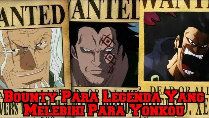 Inilah Bounty Para Legenda Yang Melebihi Para Yonkou! Orang Paling Dicari Di Dunia (Teori One Piece)
