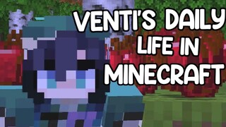 Venti's Daily Life in Minecraft