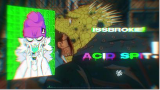 BROKIE  ACID SPIT prod remidyl Official AMV