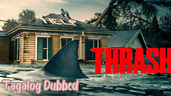 Thrash Full Movie 2026 Tagalog Dubbed