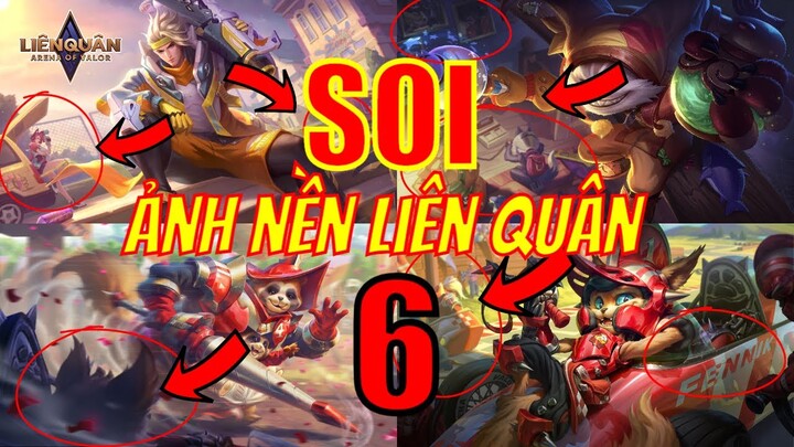 Soi Ảnh Nền Liên Quân 6: Có Gì Ẩn Chứa Đằng Sau Ảnh Nền Liên Quân Mobile | VietClub Gaming