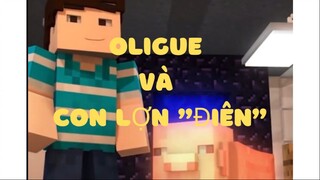 Oligue và con lợn "điên"