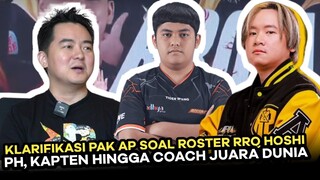 KLARIFIKASI PAK AP SOAL SELEKSI ROSTER RRQ HOSHI, PLAYER PH, PEMILIHAN KAPTEN DAN COACH JUARA DUNIA