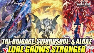 Tri-Brigade, Swordsoul, & Albaz! Yu-Gi-Oh Lore Grows Stronger!