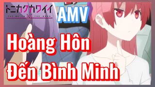 Hoàng Hôn Đến Bình Minh AMV