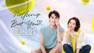 Nothing but You Episode 21 English Sub (2023)