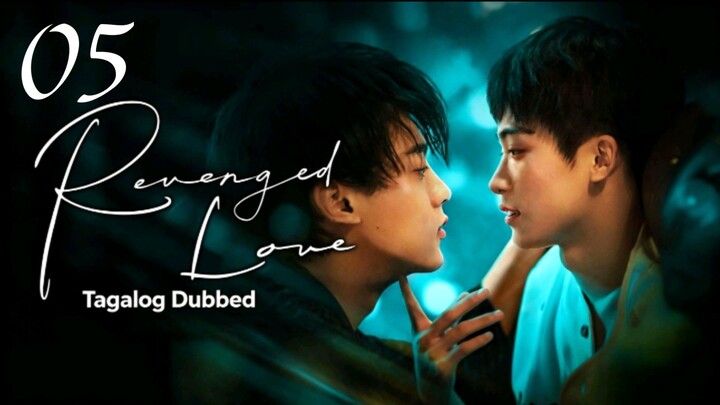 Revenged Love Episode 05 Tagalog Dubbed HD