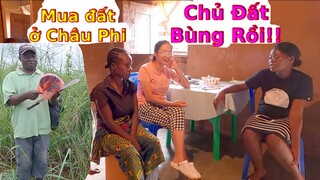 Ông chủ đất lật kèo||Mua đất tặng cô bạn Châu Phi||P2||Xóm trọ châu Phi||Ahihi cuộc sống châu Phi