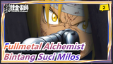 [Fullmetal Alchemist/MAD] Bintang Suci Milos_2